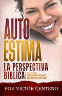 Autoestima: La Perspectiva Biblica