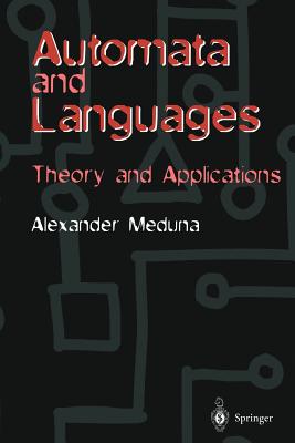 Automata and Languages: Theory and Applications - Meduna, Alexander