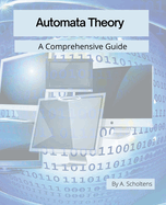 Automata Theory: A Comprehensive Guide