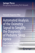 Automated Analysis of the Oximetry Signal to Simplify the Diagnosis of Pediatric Sleep Apnea: From Feature-Engineering to Deep-Learning Approaches