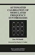 Automated calibration of modulated frequency synthesizers