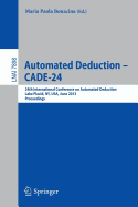 Automated Deduction -- Cade-24: 24th International Conference on Automated Deduction, Lake Placid, NY, USA, June 9-14, 2013, Proceedings