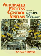 Automated Process Control Systems: Concepts and Hardware