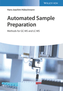 Automated Sample Preparation: Methods for GC-MS and LC-MS