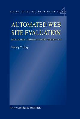 Automated Web Site Evaluation: Researchers' and Practioners' Perspectives - Ivory, M.Y.