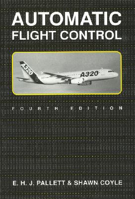 Automatic Flight Control 4e - Pallett, E H J, and Coyle, Shawn