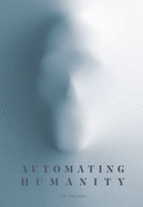 Automating Humanity
