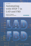 Automating with STEP 7 in LAD and FBD: SIMATIC S7-300/400 Programmable Controllers