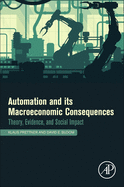 Automation and its Macroeconomic Consequences: Theory, Evidence, and Social Impacts