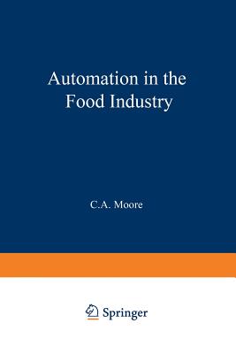 Automation in the Food Industry - Moore, C A