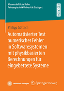 Automatisierter Test numerischer Fehler in Softwaresystemen mit physikbasierten Berechnungen f?r eingebettete Systeme