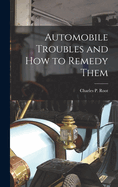 Automobile Troubles and How to Remedy Them