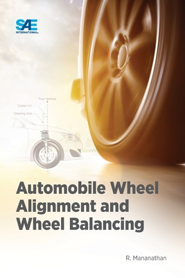 Automobile Wheel Alignment and Wheel Balancing - R, Mananathan