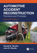 Automotive Accident Reconstruction: Practices and Principles, Second Edition