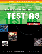 Automotive ASE Test Preparation Manuals, 3e A8: Engine Performance