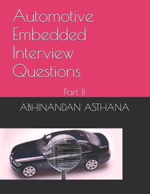 Automotive Embedded Interview Questions: Part II - Asthana, Abhinandan