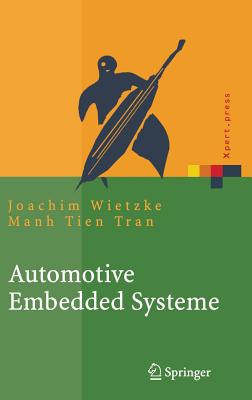 Automotive Embedded Systeme: Effizfientes Framework - Vom Design zur Implementierung - Wietzke, Joachim, and Tran, Manh Tien