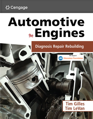 Automotive Engines: Diagnosis, Repair, and Rebuilding - Gilles, Tim