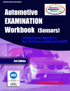 Automotive Examination Workbook (Sensors): (Includes Sensor Diagrams and Over 200 Sample Certification Exams)