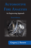 Automotive Fire Analysis, Third Edition: An Engineering Approach - Barnett, Gregory J