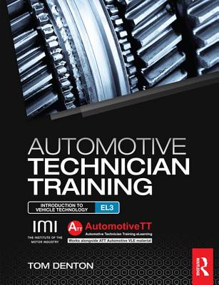 Automotive Technician Training: Entry Level 3: Introduction to Light Vehicle Technology - Denton, Tom