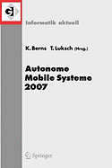 Autonome Mobile Systeme 2007: 20. Fachgesprach Kaiserslautern, 18./19. Oktober 2007