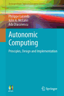 Autonomic Computing: Principles, Design and Implementation