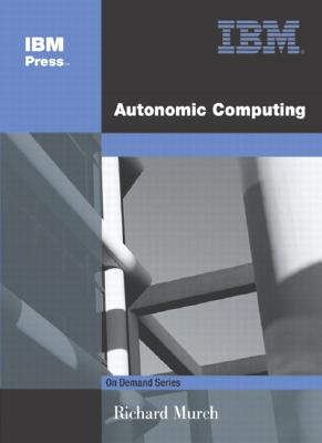 Autonomic Computing - Murch, Richard