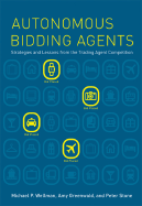 Autonomous Bidding Agents: Strategies and Lessons from the Trading Agent Competition