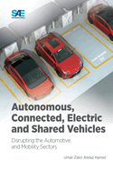 Autonomous, Connected, Electric and Shared Vehicles: Disrupting the Automotive and Mobility Sectors