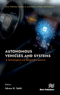 Autonomous Vehicles and Systems: A Technological and Societal Perspective