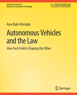 Autonomous Vehicles and the Law: How Each Field Is Shaping the Other