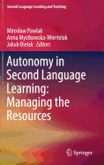 Autonomy in Second Language Learning: Managing the Resources