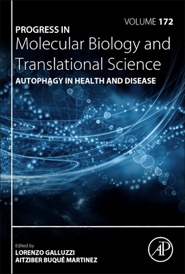 Autophagy in Health and Disease: Volume 172 - Galluzzi, Lorenzo, and Buque, Aitziber