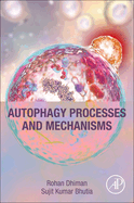 Autophagy Processes and Mechanisms