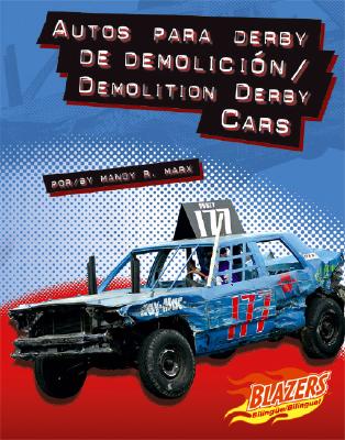 Autos Para Derby de Demolicion/Demolition Derby Cars - Marx, Mandy R