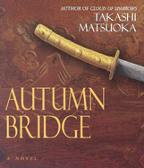 Autumn Bridge - Matsuoka, Takashi, and Van Dyck, Jennifer (Read by)