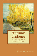 Autumn Cadence: A Novella Plus Nine