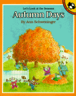 Autumn Days: Let's Look at the Seasons - Schweninger, Ann, and Schweininger, Ann