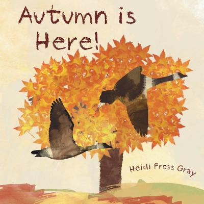 Autumn is here! - Gray, Heidi Pross