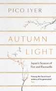 Autumn Light: Japan's Season of Fire and Farewells