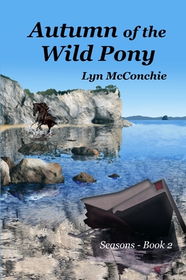 Autumn of the Wild Pony - McConchie, Lyn