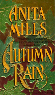 Autumn Rain - Mills, Anita