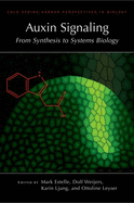 Auxin Signaling: From Synthesis to System Biology