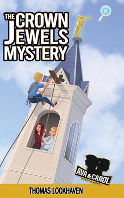 Ava & Carol Detective Agency: The Crown Jewels Mystery - Lockhaven, Thomas, and Aretha, David (Editor), and Lockhaven, Grace (Editor)