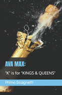 Ava Max: "K" is for "KINGS & QUEENS"