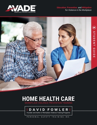 AVADE Home Health Care Student Guide - Fowler, David