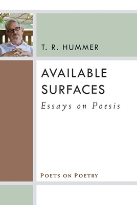 Available Surfaces: Essays on Poesis - Hummer, T R