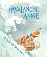 Avalanche Annie: A Not-So-Tall Tale