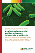 Avaliao do potencial antibacteriano de Schwartzia brasiliensis